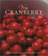 Title: Very Cranberry: [A Cookbook], Author: Jennifer Trainer Thompson