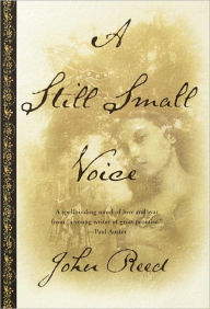 Title: A Still Small Voice: A Novel, Author: John Reed