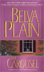 Title: The Carousel: A Novel, Author: Belva Plain