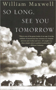 Title: So Long, See You Tomorrow, Author: William Maxwell