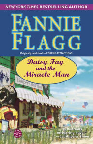 Title: Daisy Fay and the Miracle Man, Author: Fannie Flagg