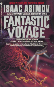 Title: Fantastic Voyage: A Novel, Author: Isaac Asimov