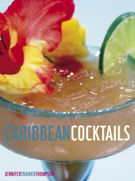 Caribbean Cocktails: [A Recipe Book]