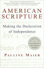 American Scripture: Making the Declaration of Independence