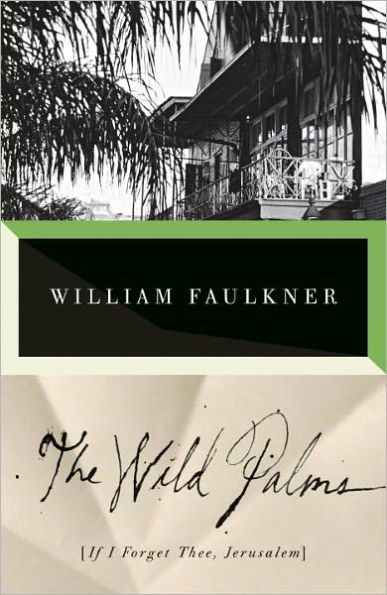 The Wild Palms: [If I Forget Thee, Jerusalem]