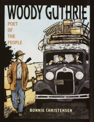 Title: Woody Guthrie: Poet of the People, Author: Bonnie Christensen