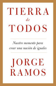 Title: Tierra de todos, Author: Jorge Ramos