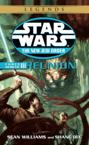 Title: Star Wars The New Jedi Order #17: Force Heretic III: Reunion, Author: Sean Williams