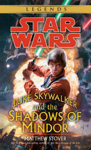 Title: Star Wars Luke Skywalker and the Shadows of Mindor, Author: Matthew Stover