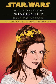 Title: Star Wars The Courtship of Princess Leia, Author: Dave Wolverton