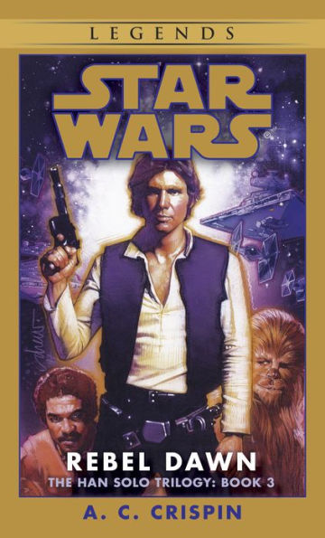 Star Wars The Han Solo Trilogy #3: Rebel Dawn