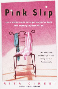 Title: Pink Slip, Author: Rita Ciresi