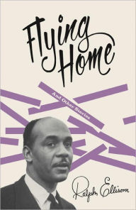 Title: Flying Home: and Other Stories, Author: Ralph Ellison