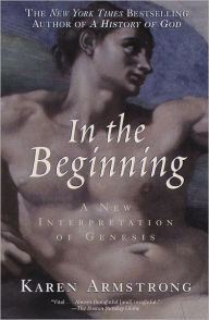 Title: In the Beginning: A New Interpretation of Genesis, Author: Karen Armstrong