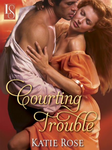 Courting Trouble: A Loveswept Classic Romance