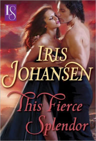 Title: This Fierce Splendor: A Loveswept Classic Romance, Author: Iris Johansen