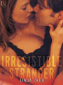 Irresistible Stranger: A Loveswept Classic Romance
