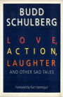 Love, Action, Laughter and Other Sad Tales: Stories