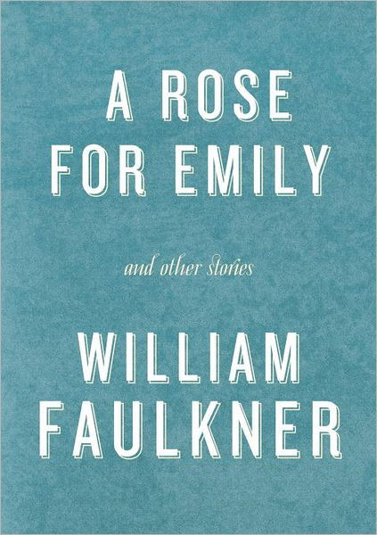 the shocking revelations of emilys death as told by william faulkner the shocking revelations of emilys death as told by william faulkner