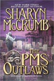 The PMS Outlaws: An Elizabeth MacPherson Novel