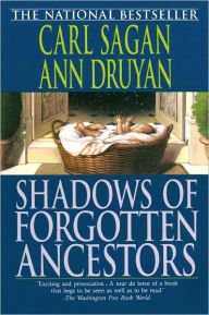 Title: Shadows of Forgotten Ancestors: A Search for Who We Are, Author: Carl Sagan