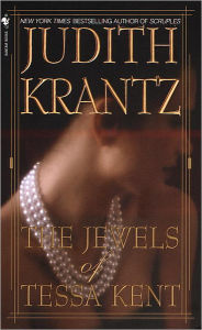 Title: The Jewels of Tessa Kent, Author: Judith Krantz