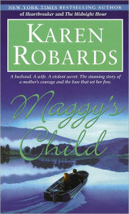 Title: Maggy's Child: A Novel, Author: Karen Robards
