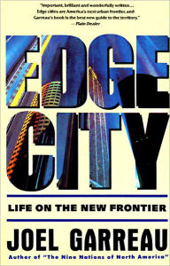 Title: Edge City: Life on the New Frontier, Author: Joel Garreau