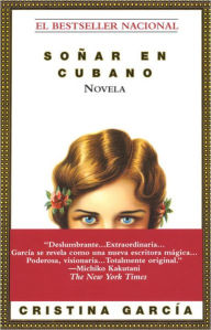 Title: Soñar en cubano (Dreaming in Cuban), Author: Cristina García