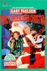 Title: Dunc's Undercover Christmas (Culpepper Adventures Series #13), Author: Gary Paulsen