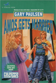 Title: Amos Gets Married (Culpepper Adventures Series #23), Author: Gary Paulsen
