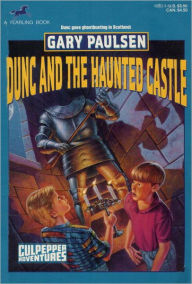 Title: Dunc and the Haunted Castle (Culpepper Adventures Series #15), Author: Gary Paulsen