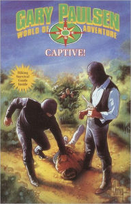 Title: Captive! (World of Adventure Series), Author: Gary Paulsen