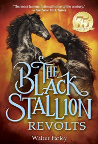 Title: The Black Stallion Revolts, Author: Walter Farley