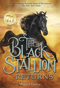 Title: The Black Stallion Returns, Author: Walter Farley