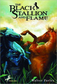 Title: The Black Stallion and Flame, Author: Walter Farley