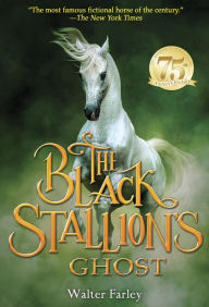 Title: The Black Stallion's Ghost, Author: Walter Farley