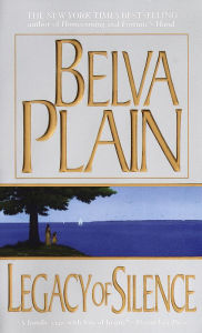 Title: Legacy of Silence: A Novel, Author: Belva Plain