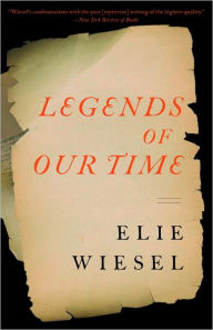 Title: Legends of Our Time, Author: Elie Wiesel