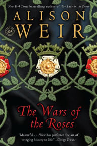 Title: The Wars of the Roses, Author: Alison Weir