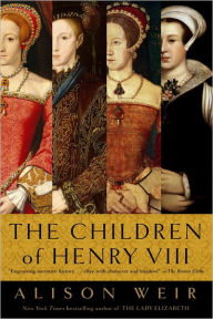 Title: The Children of Henry VIII, Author: Alison Weir