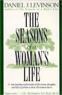The Seasons of a Woman's Life: A Fascinating Exploration of the Events, Thoughts, and Life Experiences That All Women Share