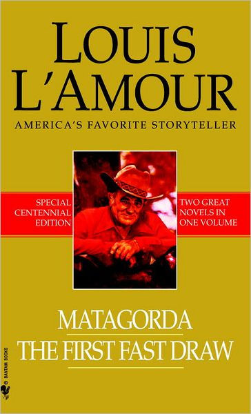 Matagorda - The First Fast Draw by Louis L&#39;Amour, Paperback | Barnes & Noble®