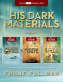 His Dark Materials: The Golden Compass, The Subtle Knife, The Amber Spyglass