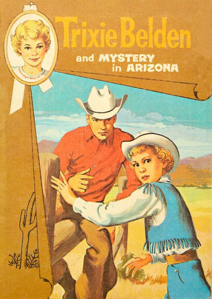 The Mystery in Arizona: Trixie Belden