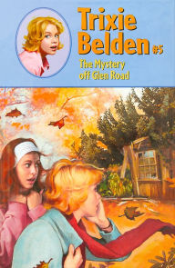 Title: The Mystery Off Glen Road: Trixie Belden, Author: Julie Campbell