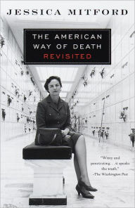 Title: The American Way of Death Revisited, Author: Jessica Mitford