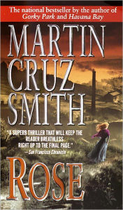Title: Rose, Author: Martin Cruz Smith