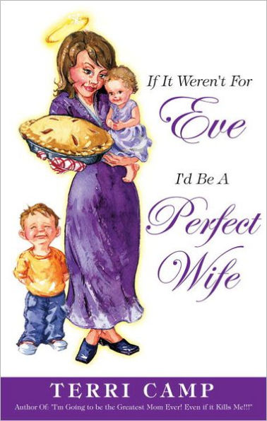 If It Weren't for Eve, I'd be a Perfect Wife