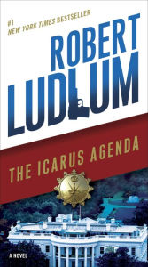 Title: The Icarus Agenda: A Novel, Author: Robert Ludlum
